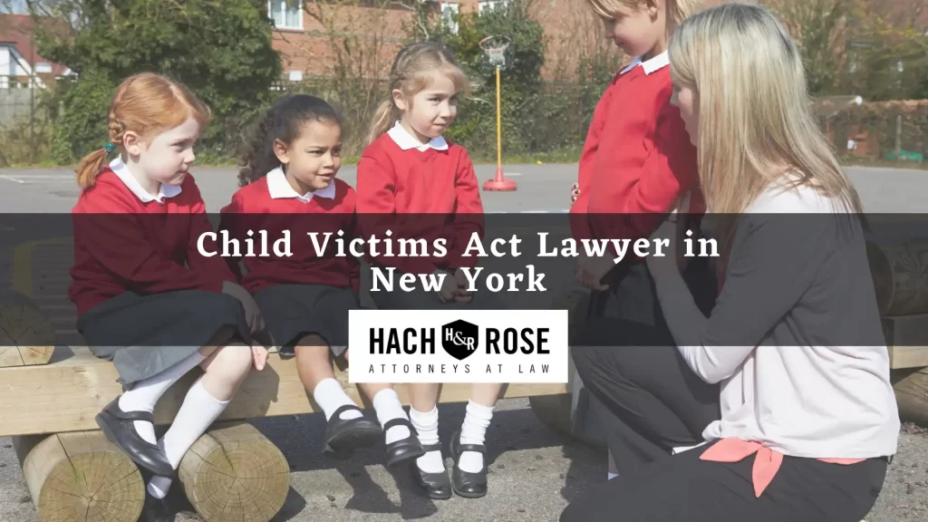 Child Victims Act Lawyer in New York