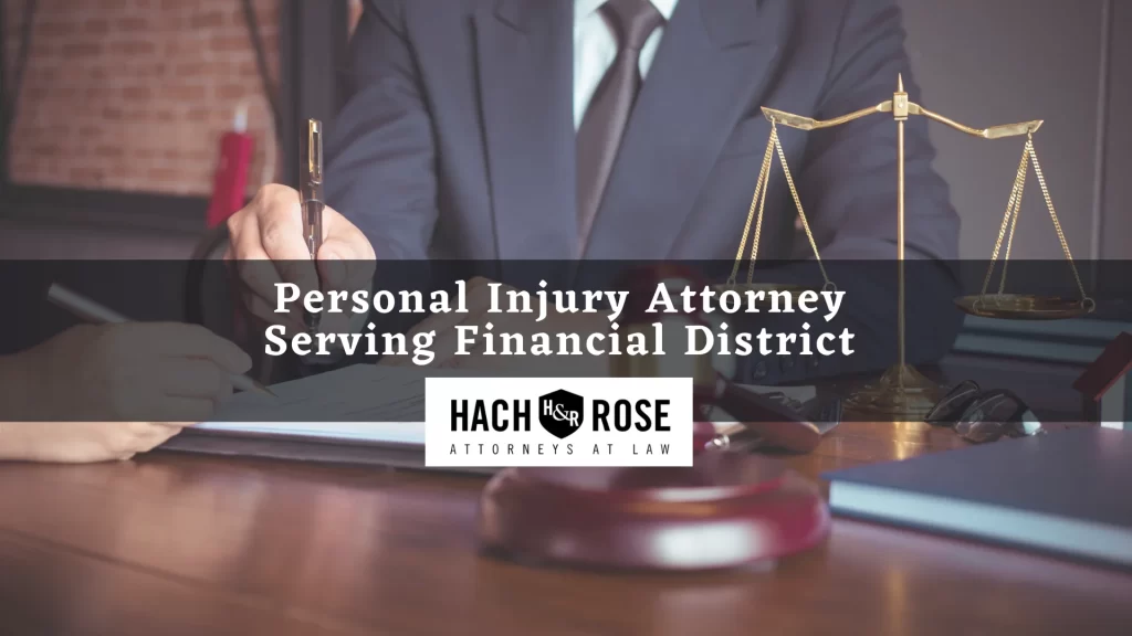 Personal Injury Attorney Serving Financial District