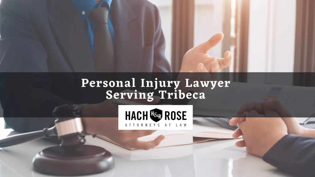 Personal Injury Lawyer Serving Tribeca