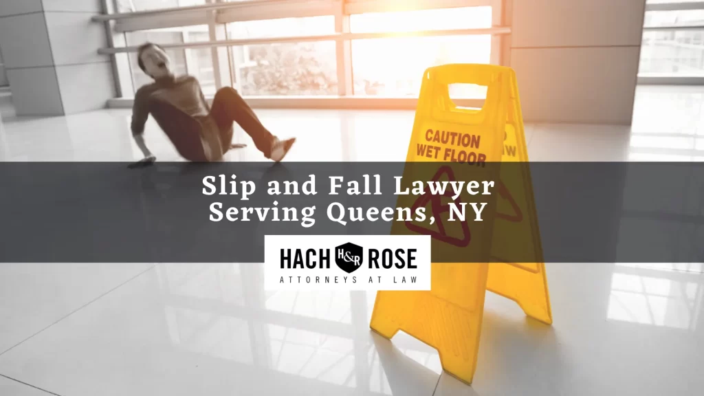 Slip and Fall Lawyer Serving Queens, NY