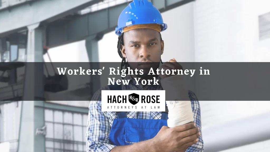 Workers' Rights Attorney in New York