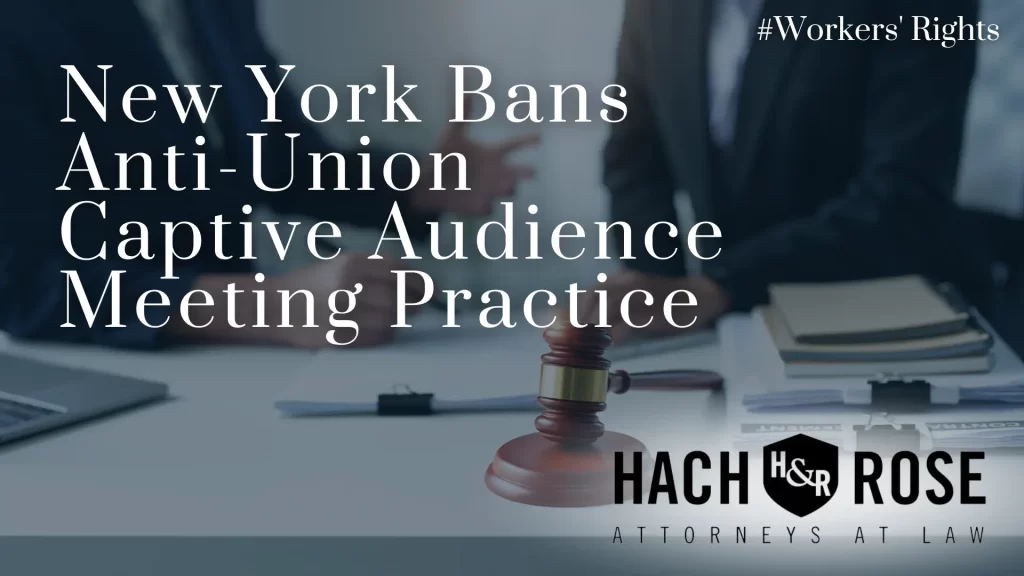 New York Bans Anti-Union Captive Audience Meeting Practice