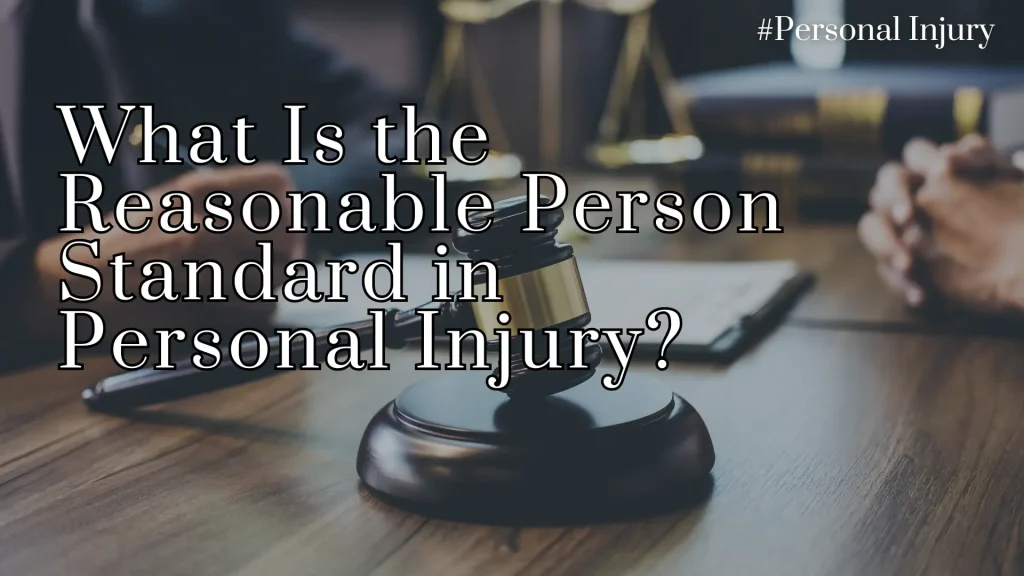 What Is the Reasonable Person Standard in Personal Injury_ Image